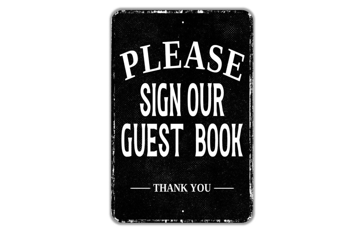 Please Sign Our Guest Book Thank You Sign - Indoor Or Outdoor Metal Wall Art - Custom Sign