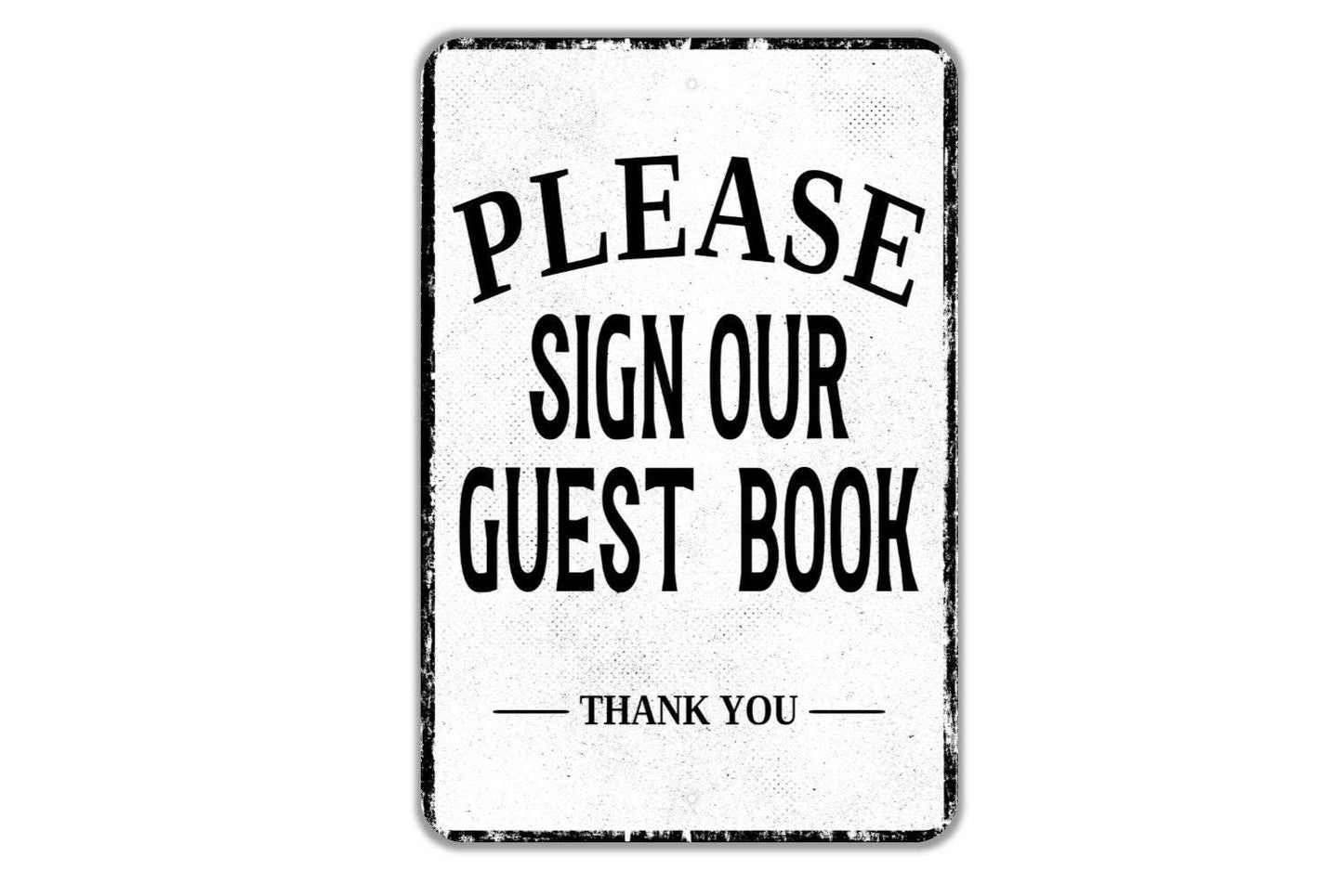 Please Sign Our Guest Book Thank You Sign - Indoor Or Outdoor Metal Wall Art - Custom Sign