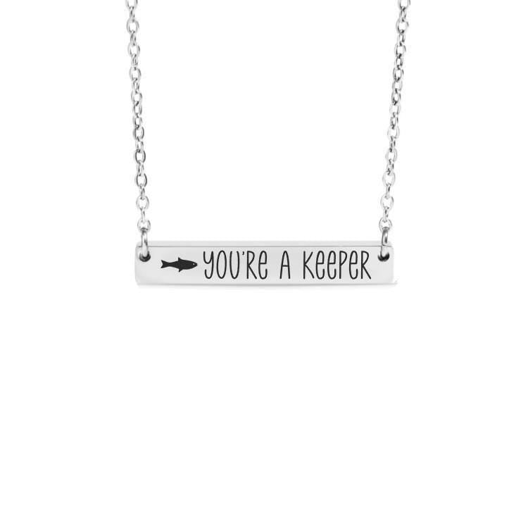 You're a Keeper Bar Necklace or Keychain – Funny Fishing Gift – Engraved Charm with Fish Design – Gift for Him or Her