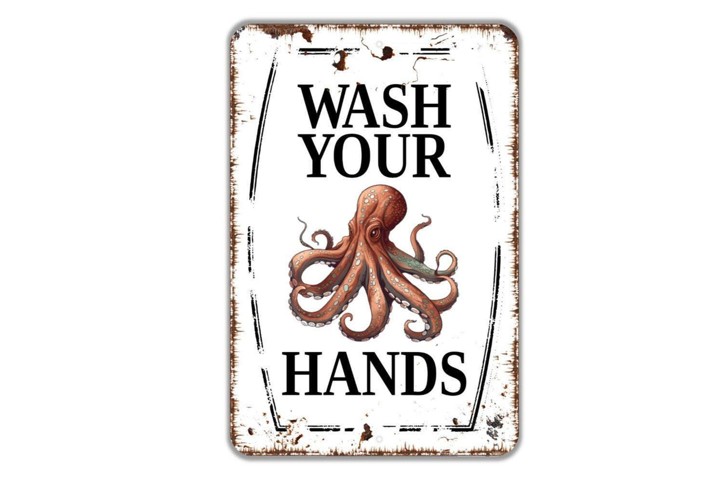 Wash Your Hands Octopus Sign - Funny Bathroom Restroom Metal Indoor or Outdoor Wall Art
