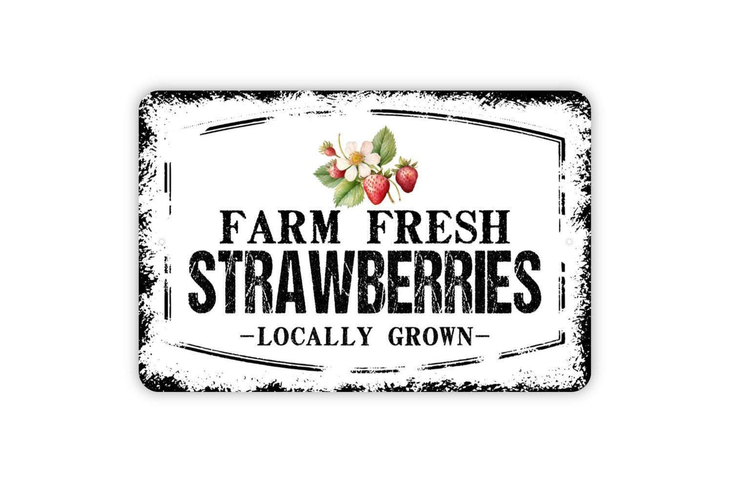 Farm Fresh Strawberries Locally Grown Sign - Strawberry Patch Fruit Farmers Market Metal Sign Wall Art Indoor Or Outdoor