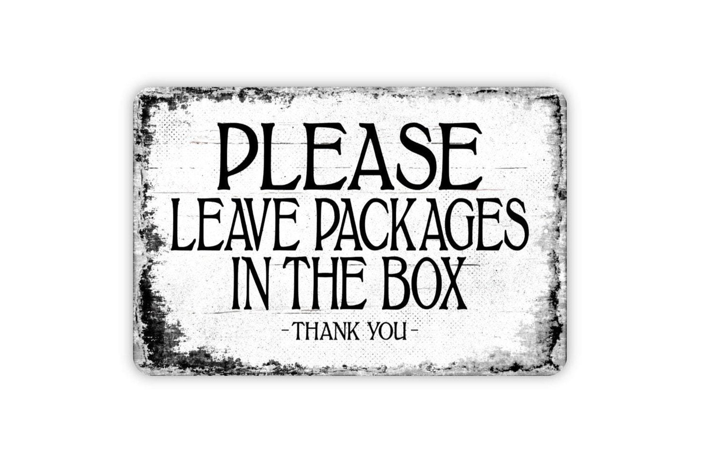 Please Leave Packages In The Box Thank You Sign - Metal Wall Art - Distressed Street or Door Vintage Style Novelty Gift