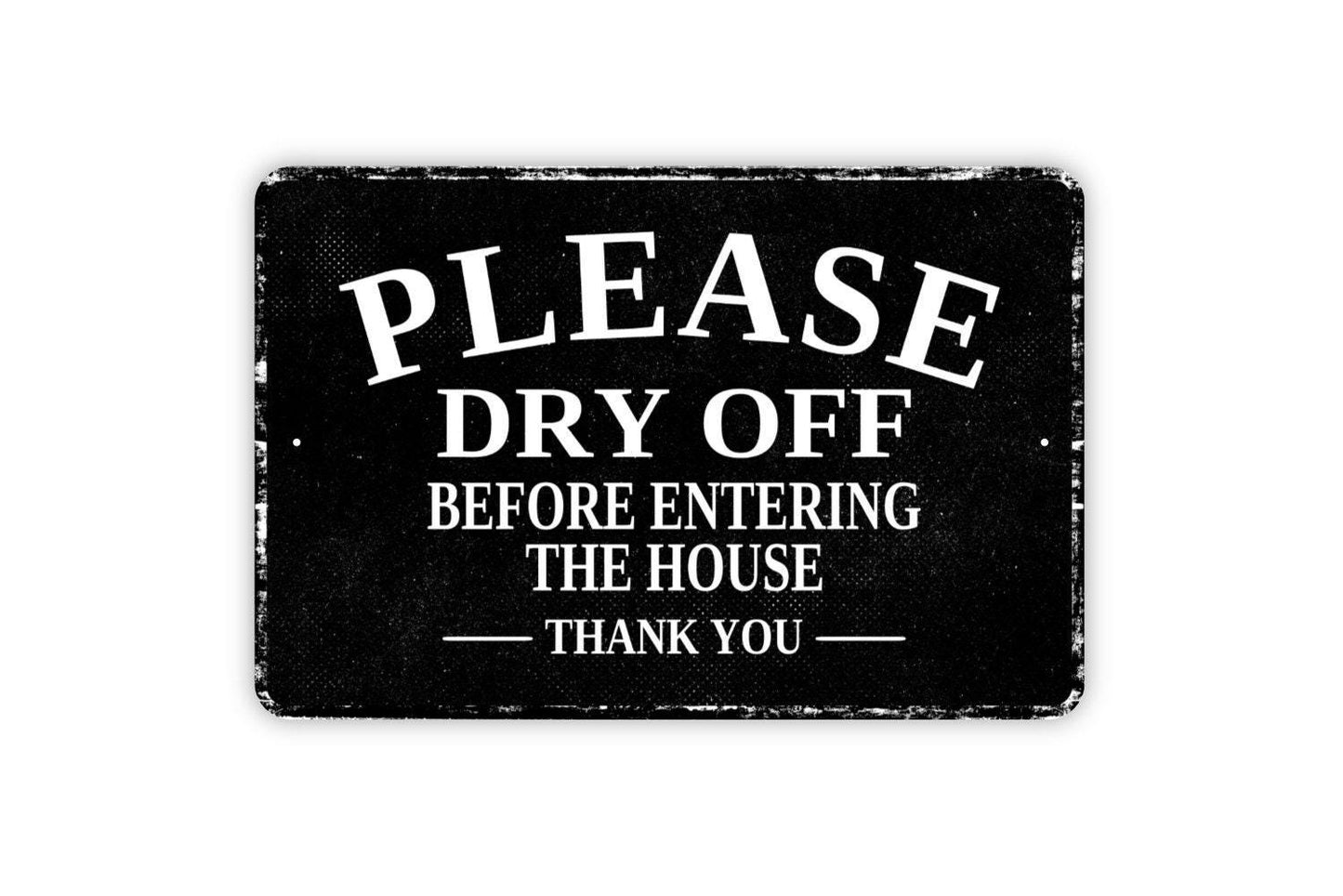 Please Dry Off Before Entering The House Thank You Sign - Swimming Pool Beach Metal Sign Wall Art - Vinyl Sticker Decal