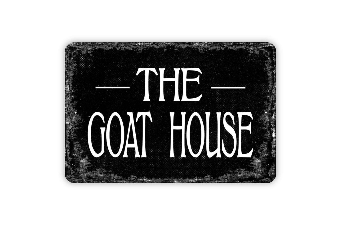 The Goat House Sign - Farm Metal Wall Art - Distressed Street or Door Vintage Style Novelty Gift