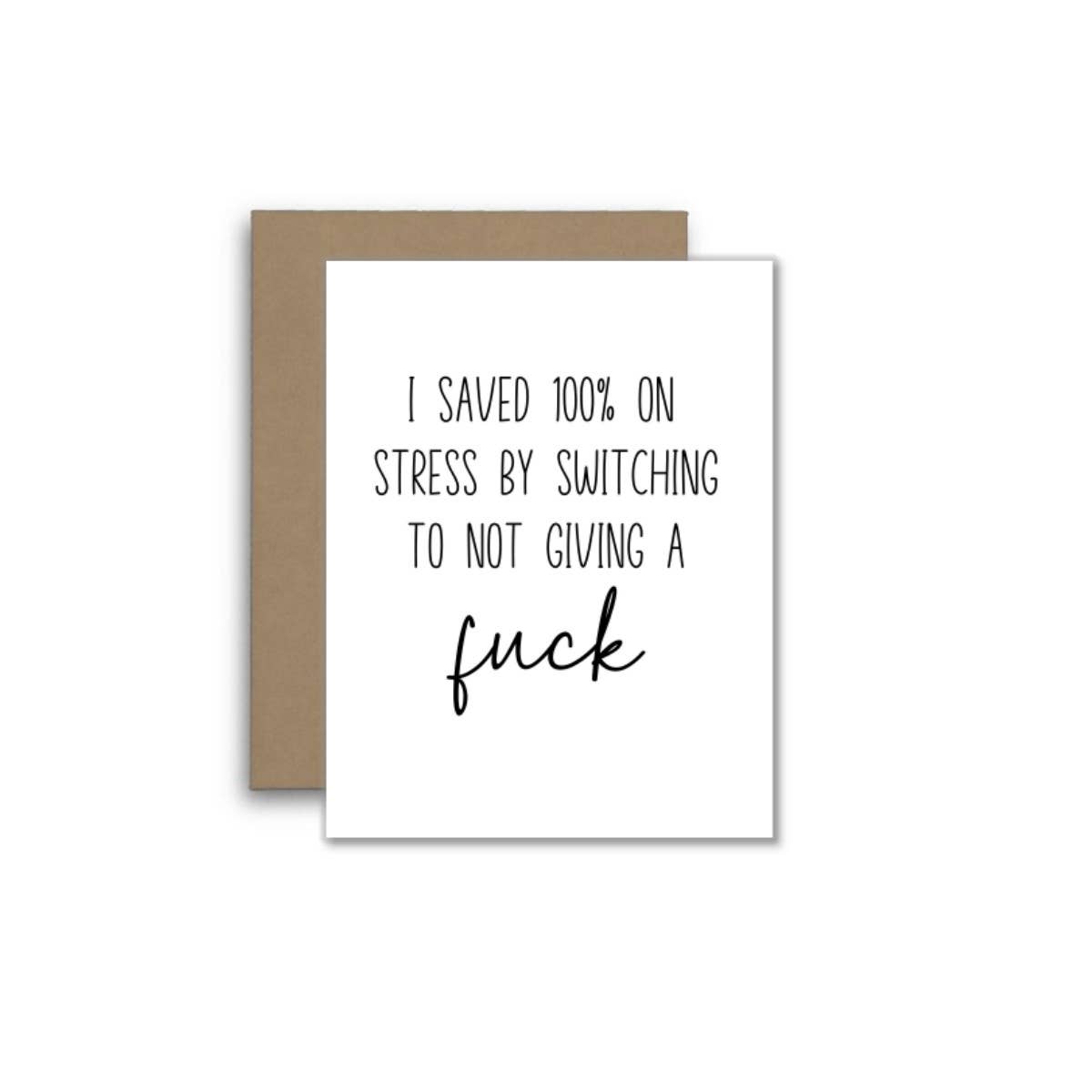 Funny Card β Saved 100% on Stress by Not Giving AF π