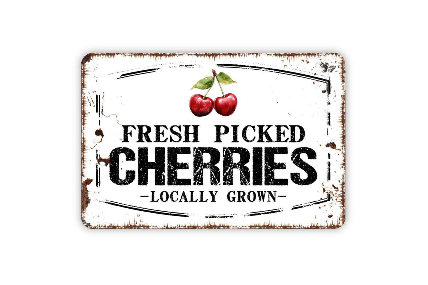 Fresh Picked Cherries Locally Grown Sign - Cherry Orchard Fruit Metal Sign Wall Art Indoor Or Outdoor
