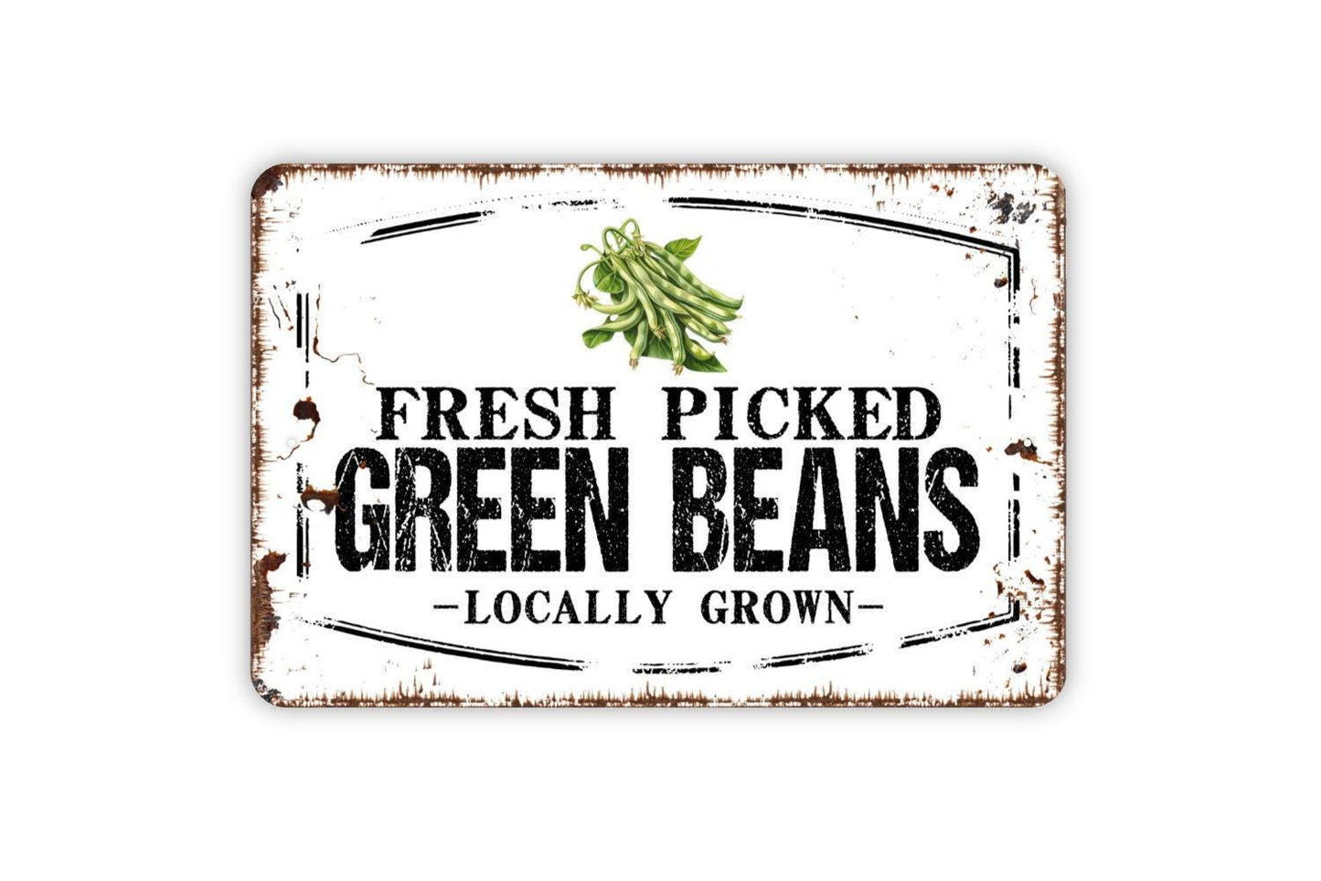 Fresh Picked Green Beans Locally Grown Sign - Farm Fresh Vegetables Farmers Market Metal Sign Wall Art Indoor Or Outdoor