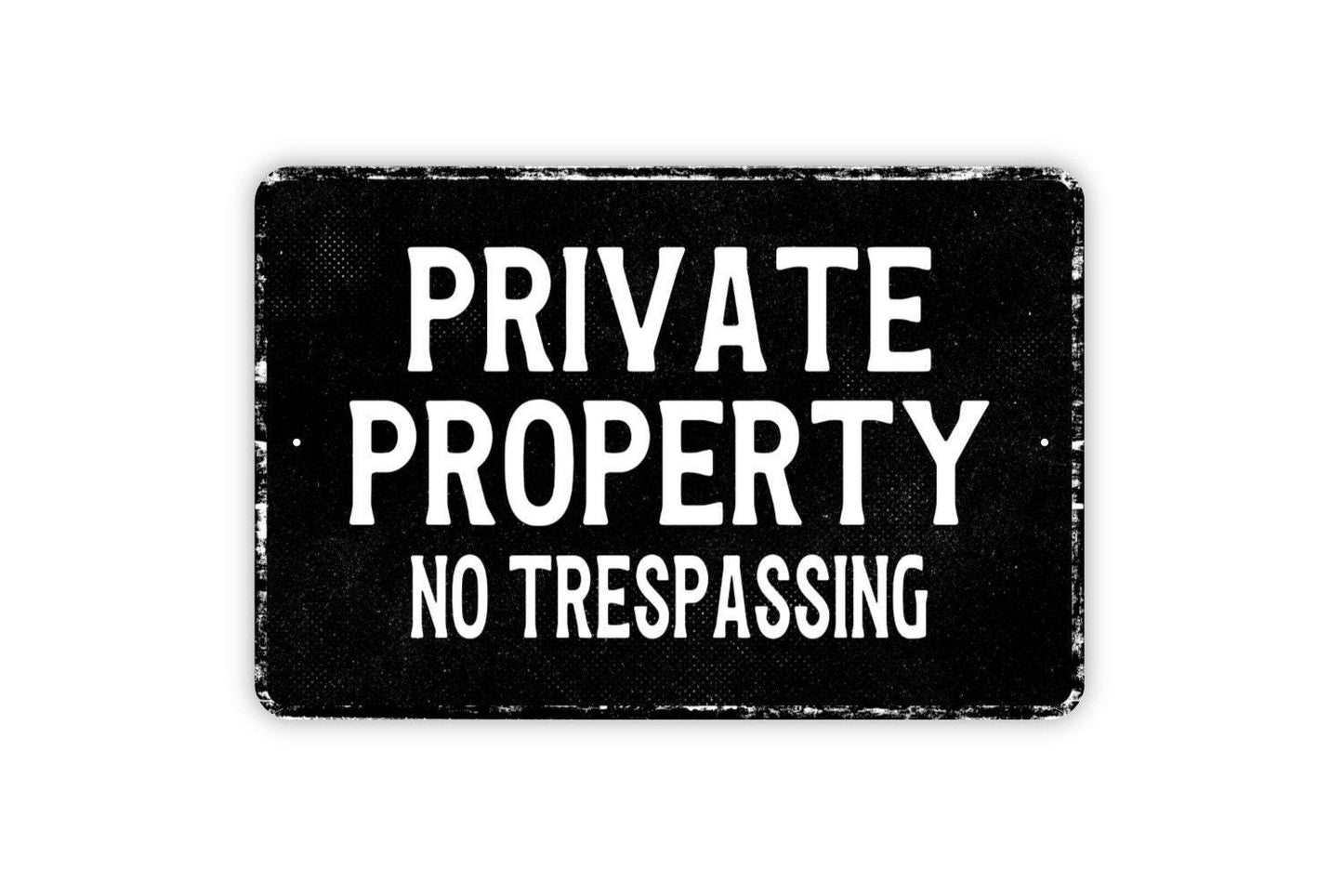 Private Property No Trespassing Metal Sign – Distressed Vintage-Style Warning Sign for Home, Farm, or Cabin Security and Property Protection
