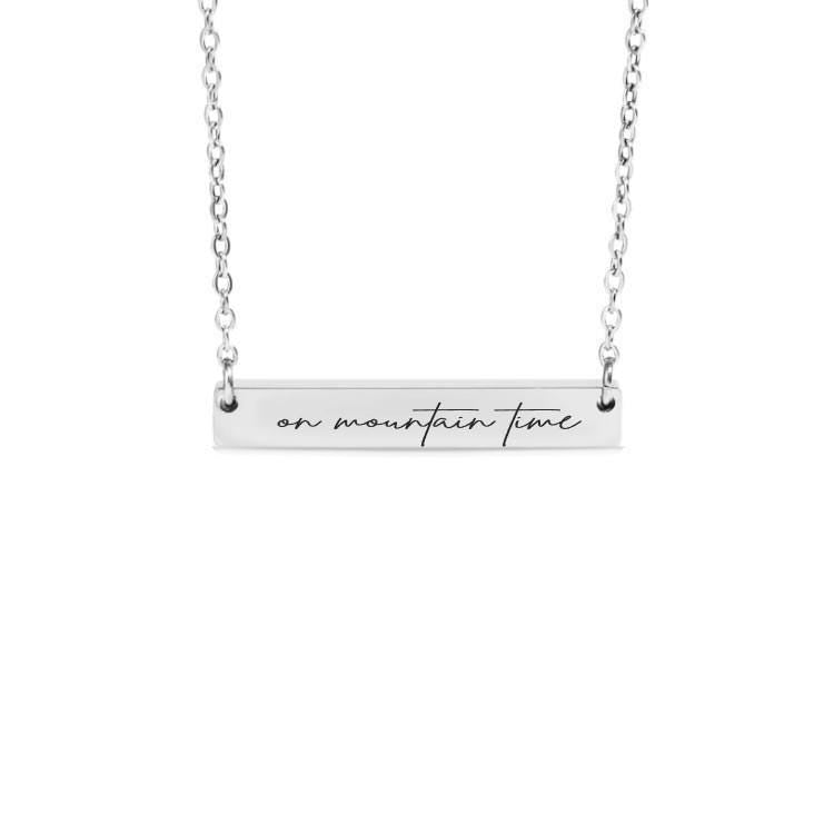 On Mountain Time Bar Necklace or Keychain – Outdoor Lover Gift – Rustic Engraved Jewelry – Nature or Cabin Life Keepsake