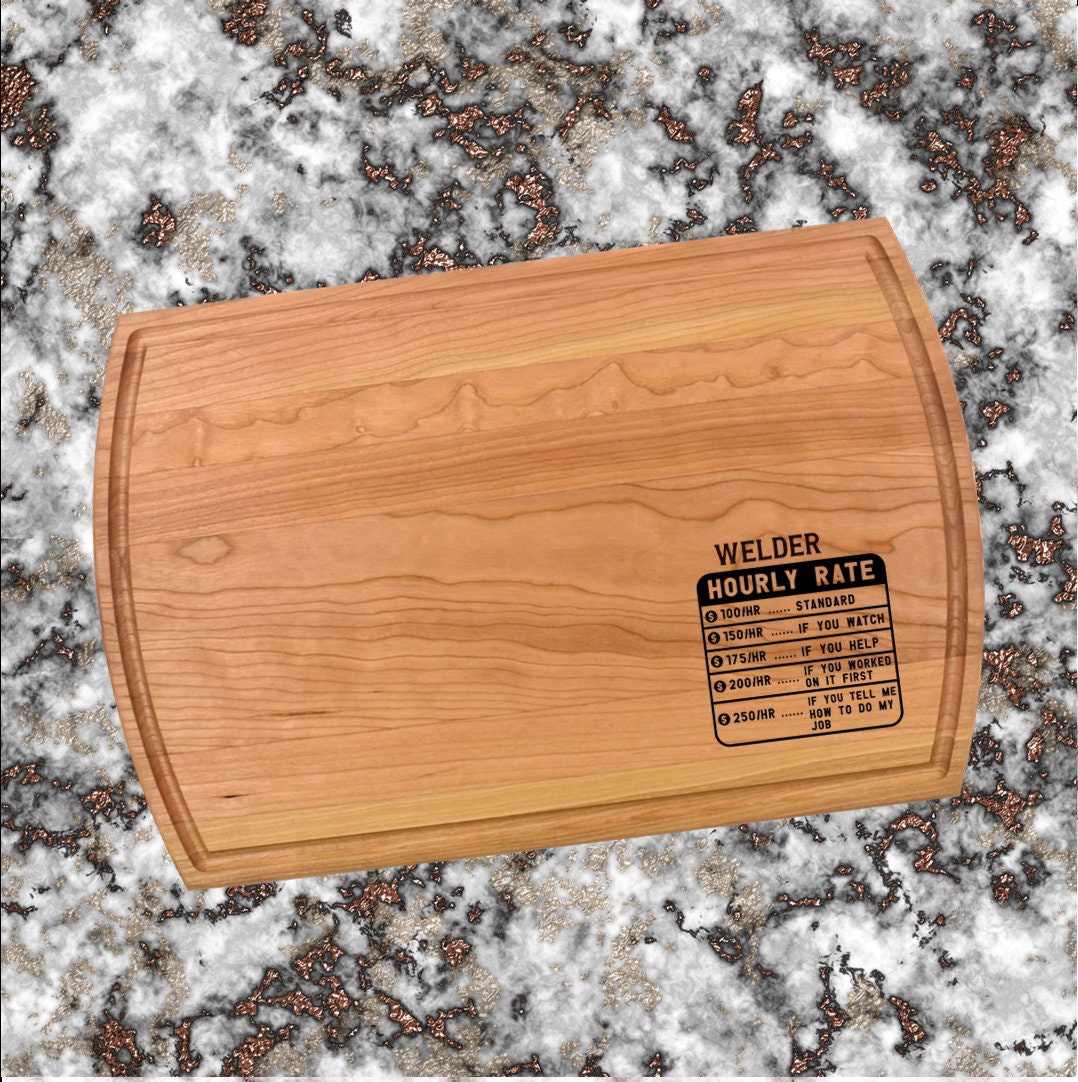 Welder Hourly Rates Cutting Board | Welding Charcuterie Board | Custom Serving Tray | Personalized Welder Gift