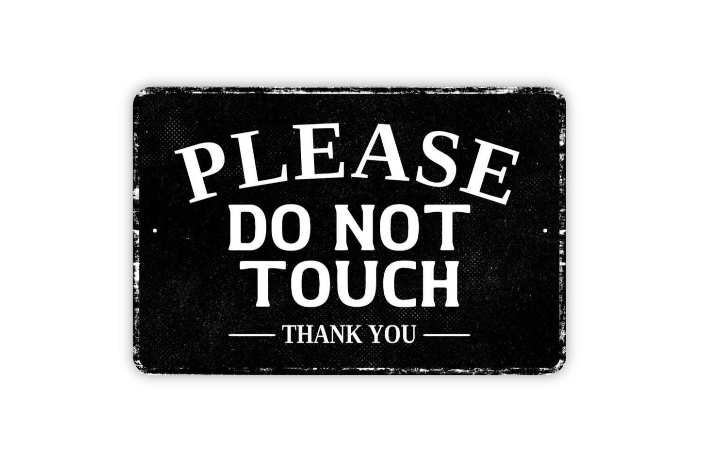 Please Do Not Touch Thank You Sign - Metal Sign Wall Art - Vinyl Sticker Decal
