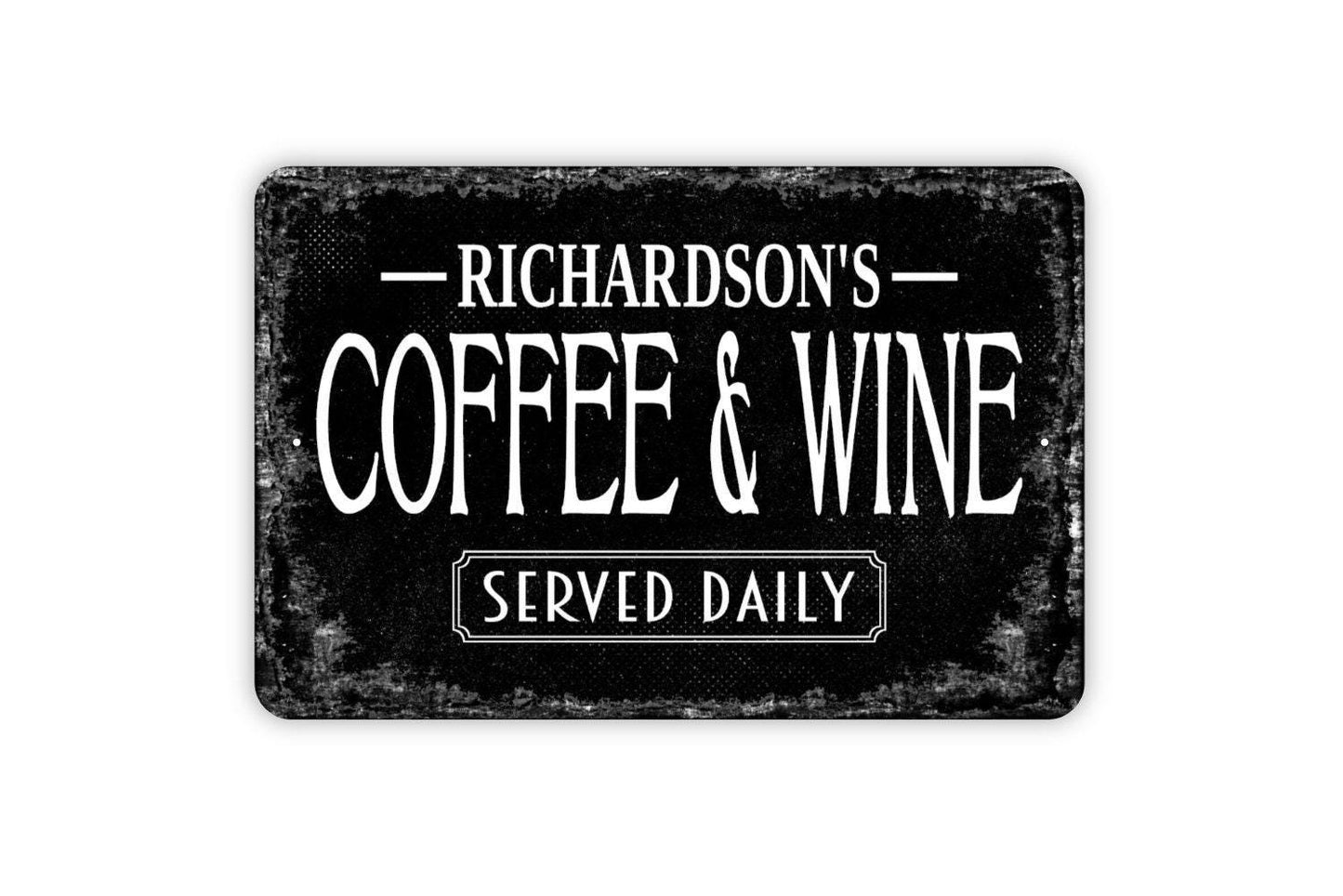 Coffee And Wine Sign - Personalized Metal Wall Art - Custom Name Sign