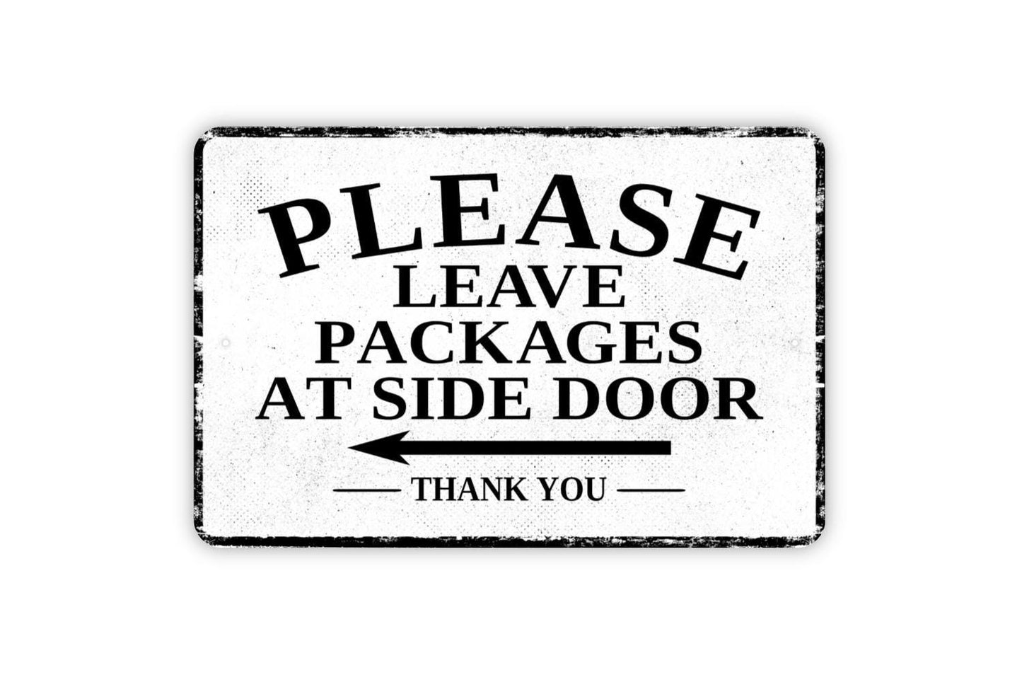 Please Leave Packages At Side Door Thank You With Left Or Right Arrow Sign - Metal Wall Art - Vinyl Sticker Decal Novelty Gift