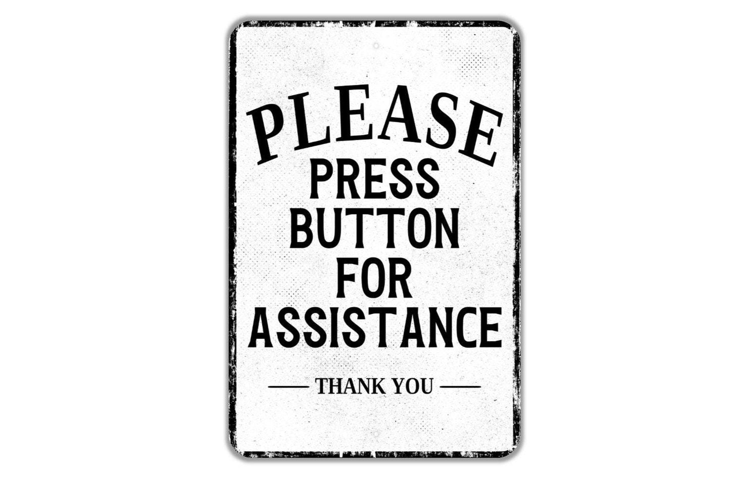 Please Press Button For Assistance Thank You Sign - Indoor Or Outdoor Metal Wall Art - Custom Sign