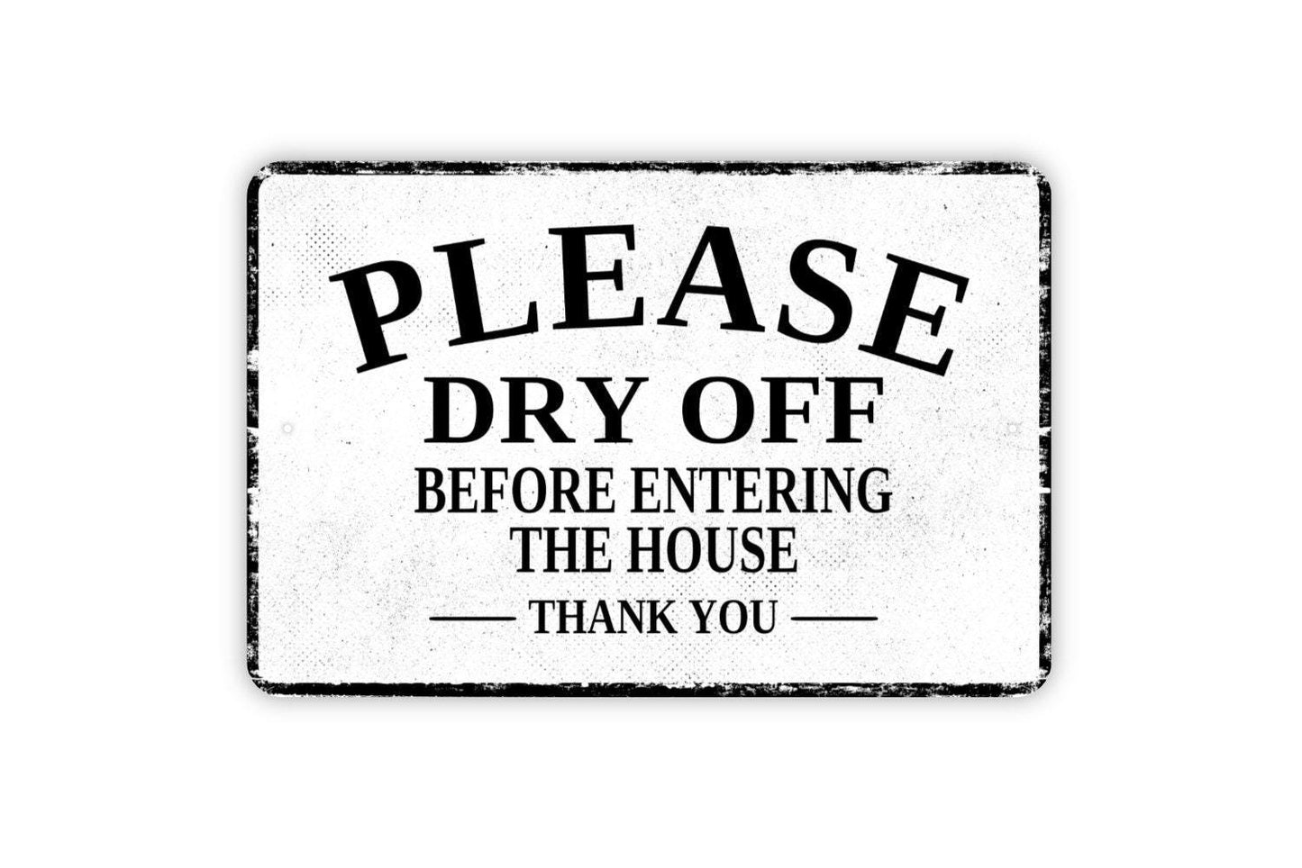 Please Dry Off Before Entering The House Thank You Sign - Swimming Pool Beach Metal Sign Wall Art - Vinyl Sticker Decal