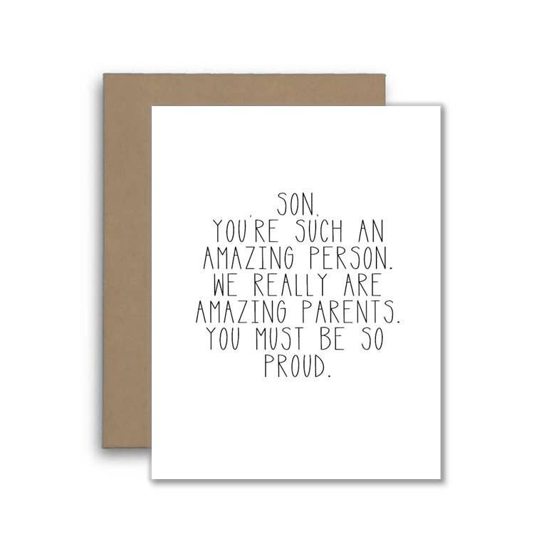 Funny Son Card - Amazing Person, Proud of Amazing Parents