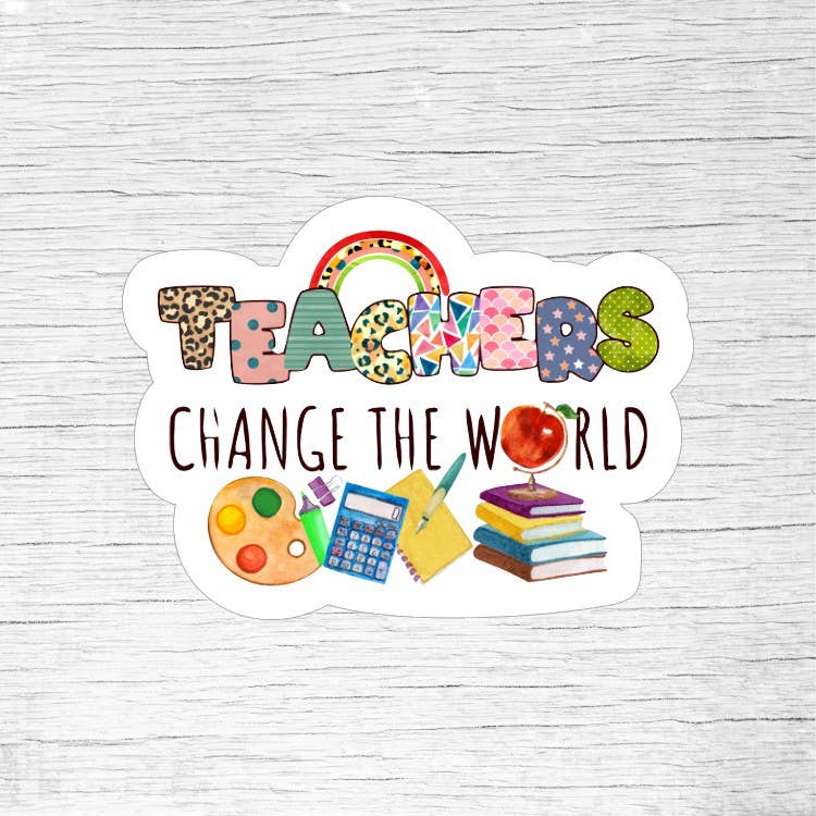 Teachers Change the World Inspirational Teacher Sticker