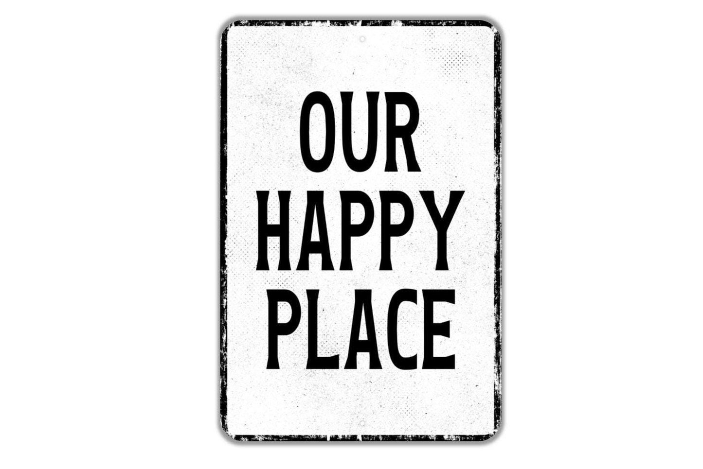 Our Happy Place Sign - Indoor Or Outdoor Metal Wall Art - Custom Sign