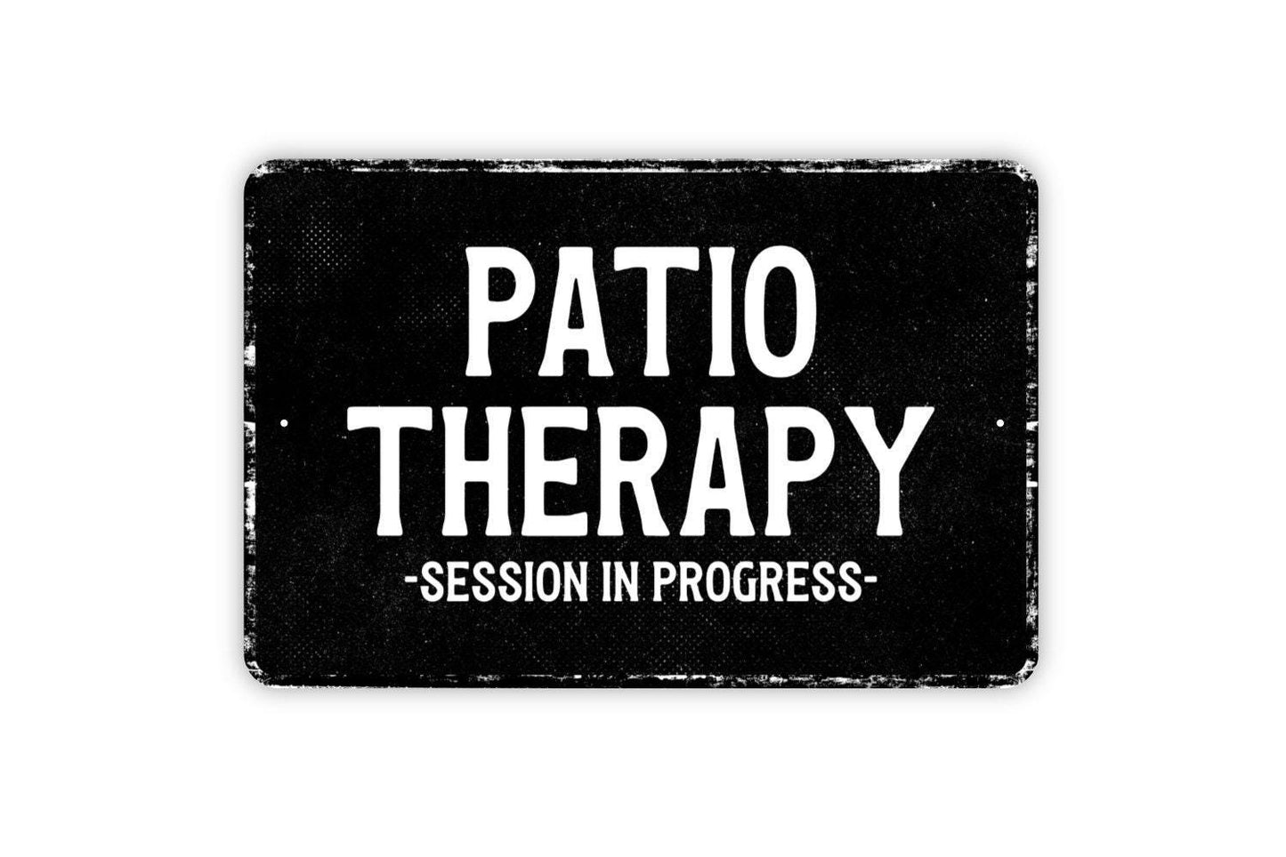 Patio Therapy Session In Progress Sign - Metal Sign Wall Art - Vinyl Sticker Decal