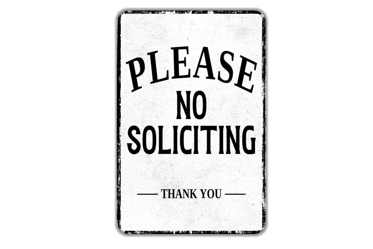 Please No Soliciting Thank You Sign - Indoor Or Outdoor Metal Wall Art - Custom Door Sign