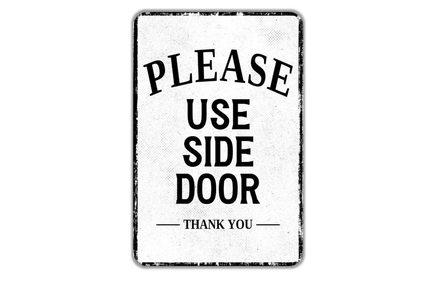 Please Use Side Door Thank You Sign - Indoor Or Outdoor Metal Wall Art - Custom Entry Sign