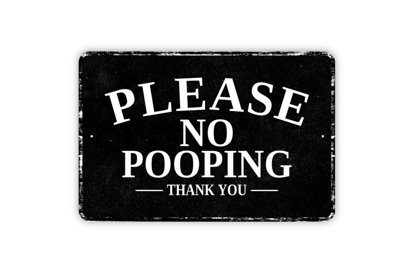 Please No Pooping Thank You Sign - Camper Camping RV Travel Trailer Bathroom Restroom Metal Wall Art - Vinyl Sticker Decal Novelty Gift