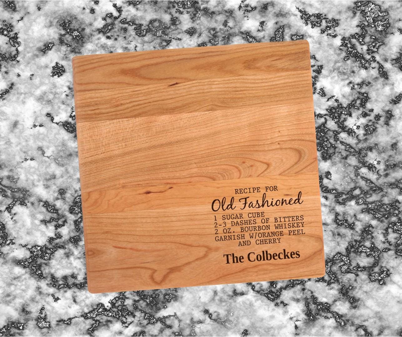 Recipe For Old Fashioned Cutting Board | Charcuterie Board | Custom Serving Tray | Personalized Housewarming Gift |