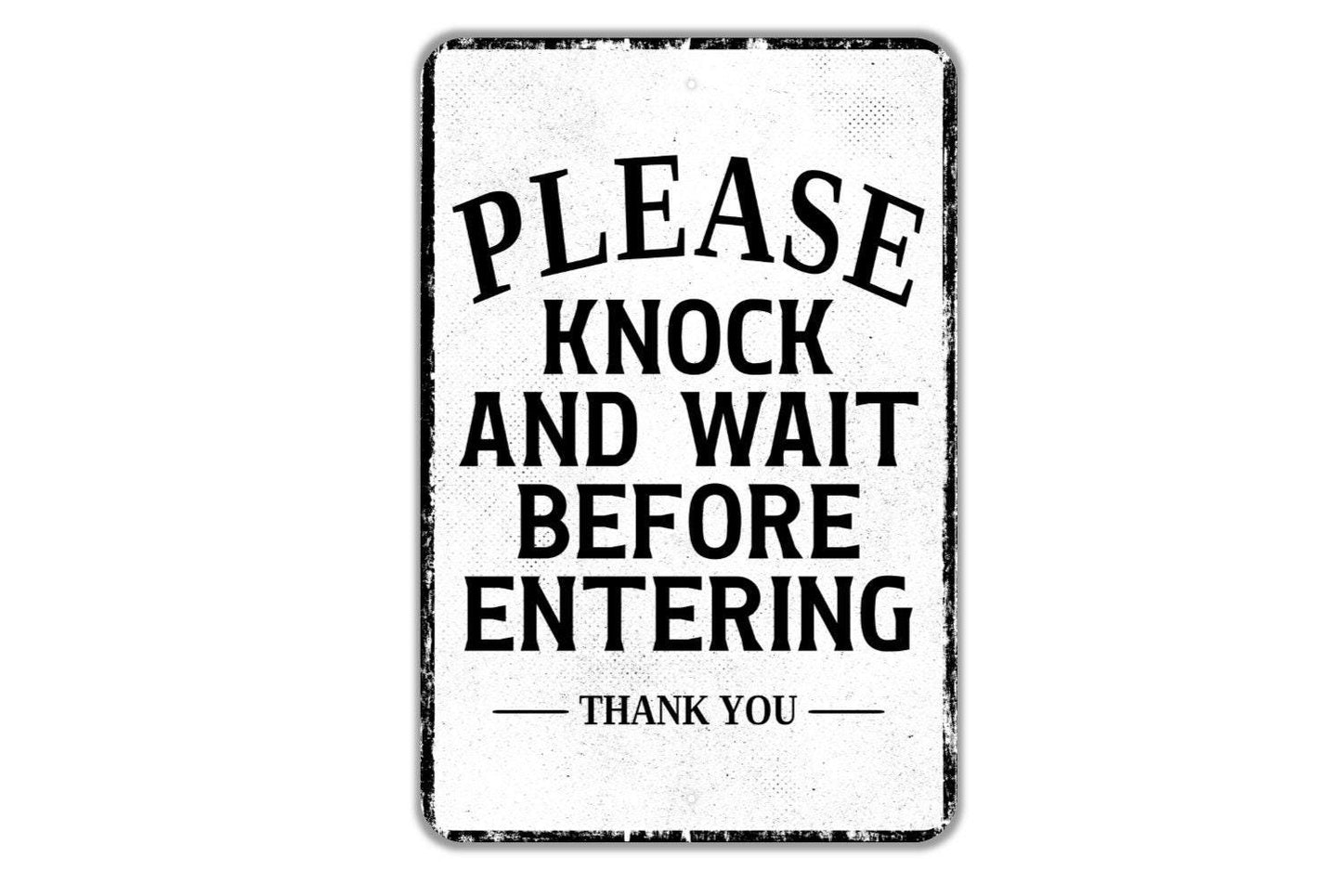 Please Knock And Wait Before Entering Thank You Sign - Indoor Or Outdoor Metal Wall Art - Custom Door Sign