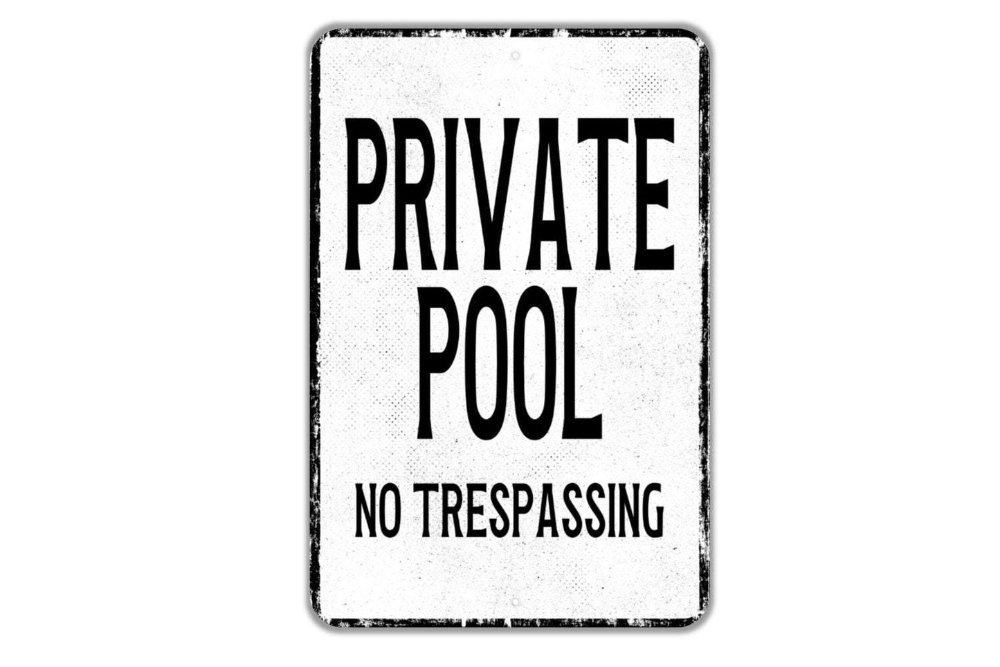 Private Pool No Trespassing Sign - Indoor Or Outdoor Metal Wall Art - Custom Sign