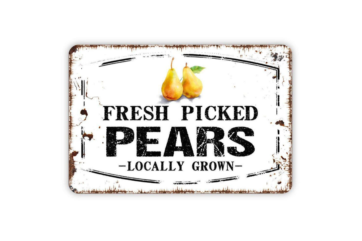 Fresh Picked Pears Locally Grown Sign - Pear Orchard Fruit Metal Sign Wall Art Indoor Or Outdoor