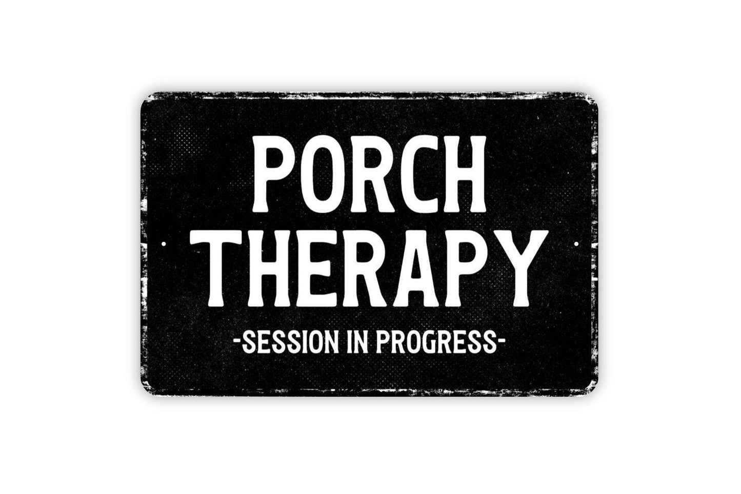 Porch Therapy Session In Progress Sign - Metal Sign Wall Art - Vinyl Sticker Decal