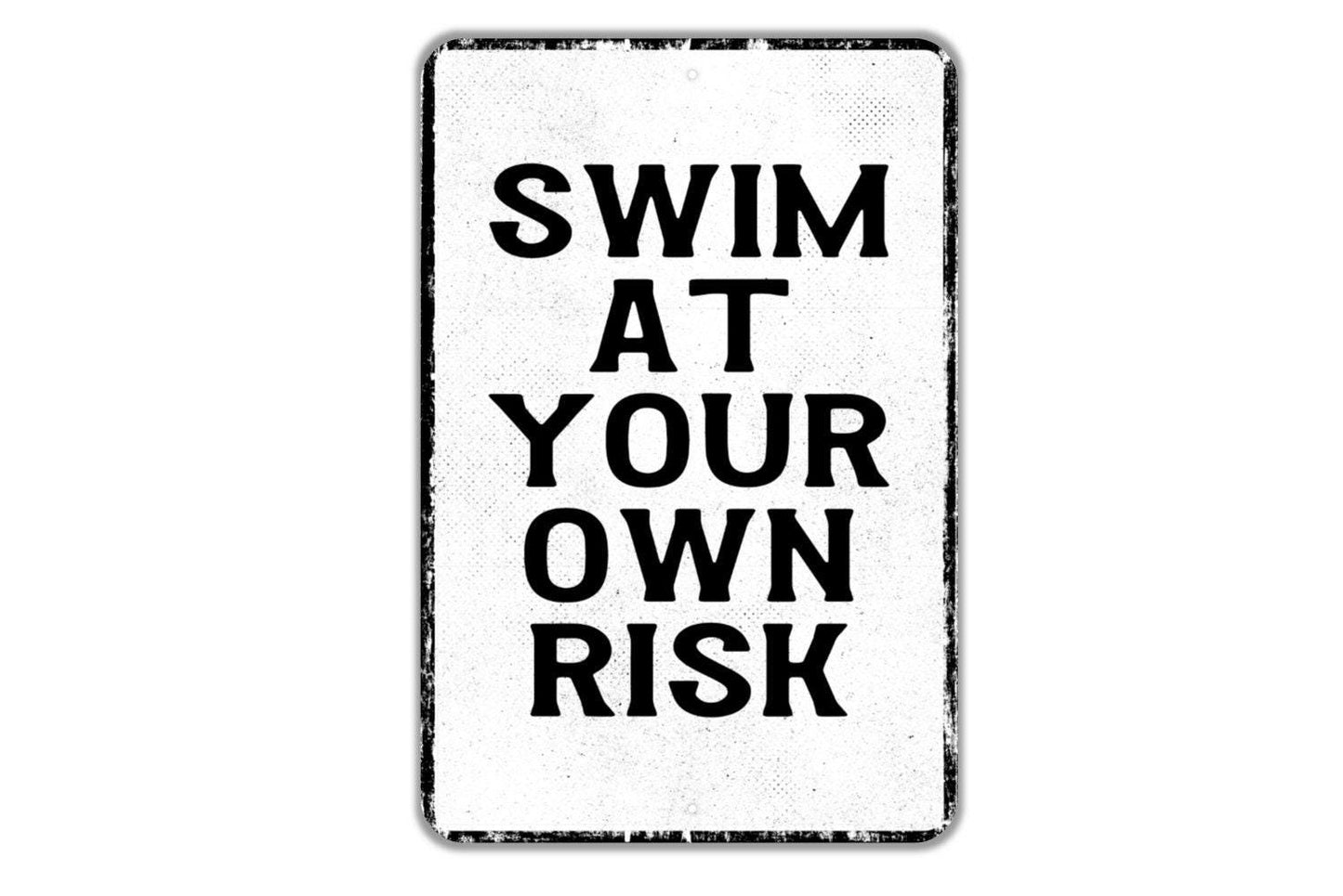 Swim At Your Own Risk Sign - Swimming Pool Lake River Beach Swim Metal Sign Wall Art - Vinyl Sticker Decal