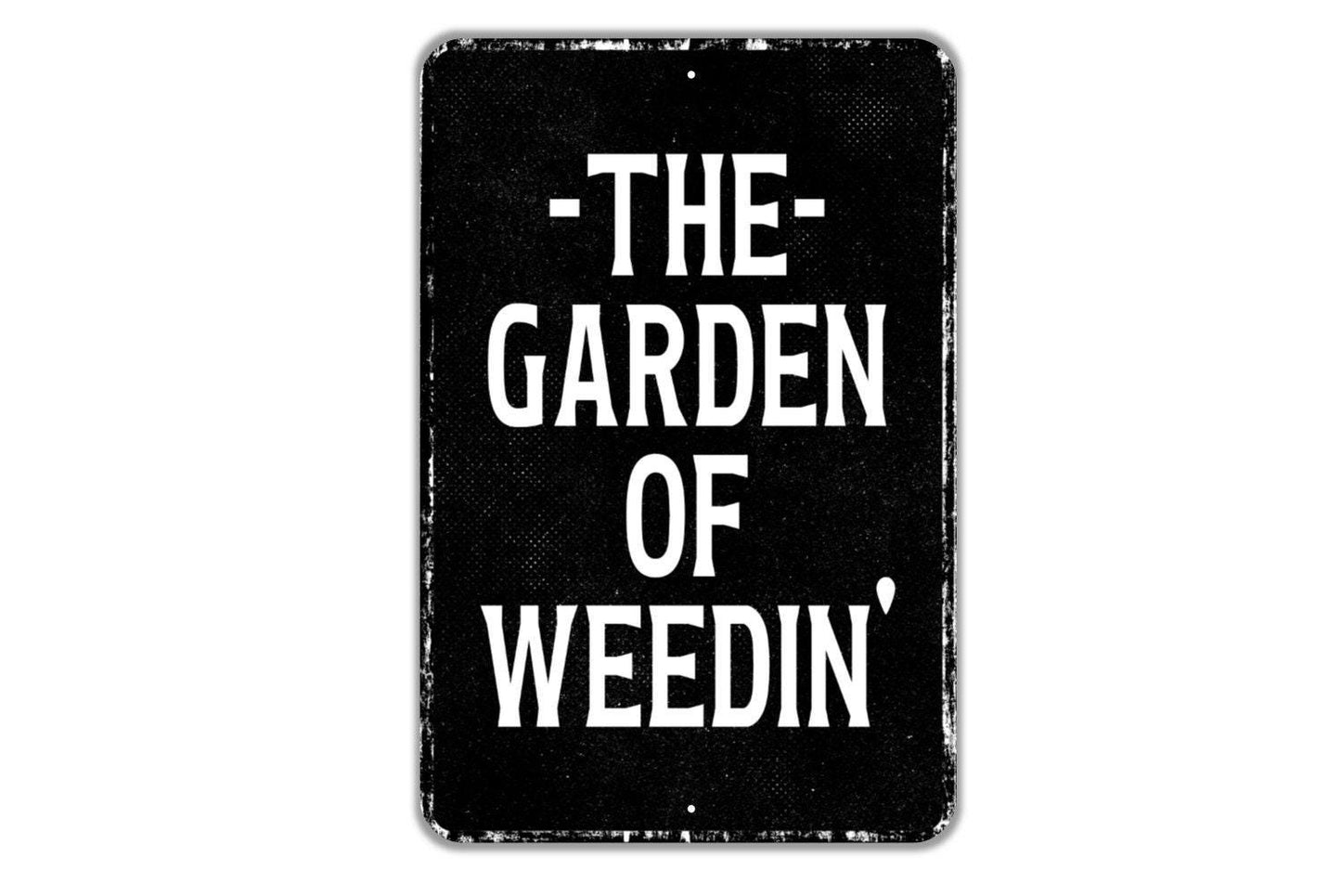 The Garden of Weedin’ Metal Sign – Funny Outdoor Garden Decor, Rustic Distressed Yard Sign, Gift for Gardeners with Humor