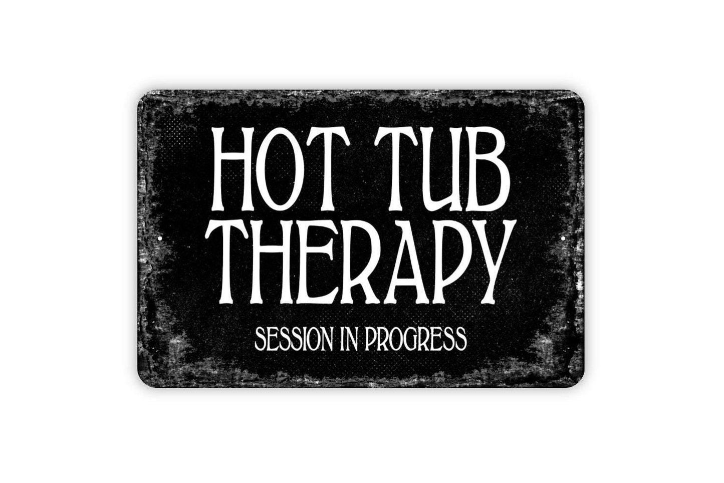 Hot Tub Therapy Session In Progress Sign - Metal Wall Art - Distressed Street or Door Vintage Style Novelty Gift