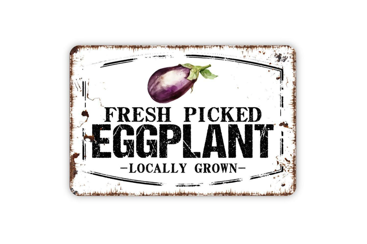 Fresh Picked Eggplant Locally Grown Sign - Egg Plant Farm Fresh Vegetables Farmers Market Metal Sign Wall Art Indoor Or Outdoor