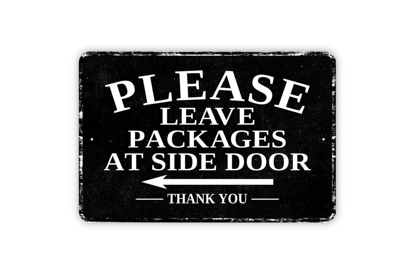 Please Leave Packages At Side Door Thank You With Left Or Right Arrow Sign - Metal Wall Art - Vinyl Sticker Decal Novelty Gift