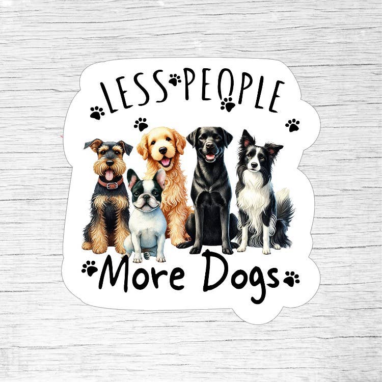 Less People More Dogs Funny Dog Lover Sticker