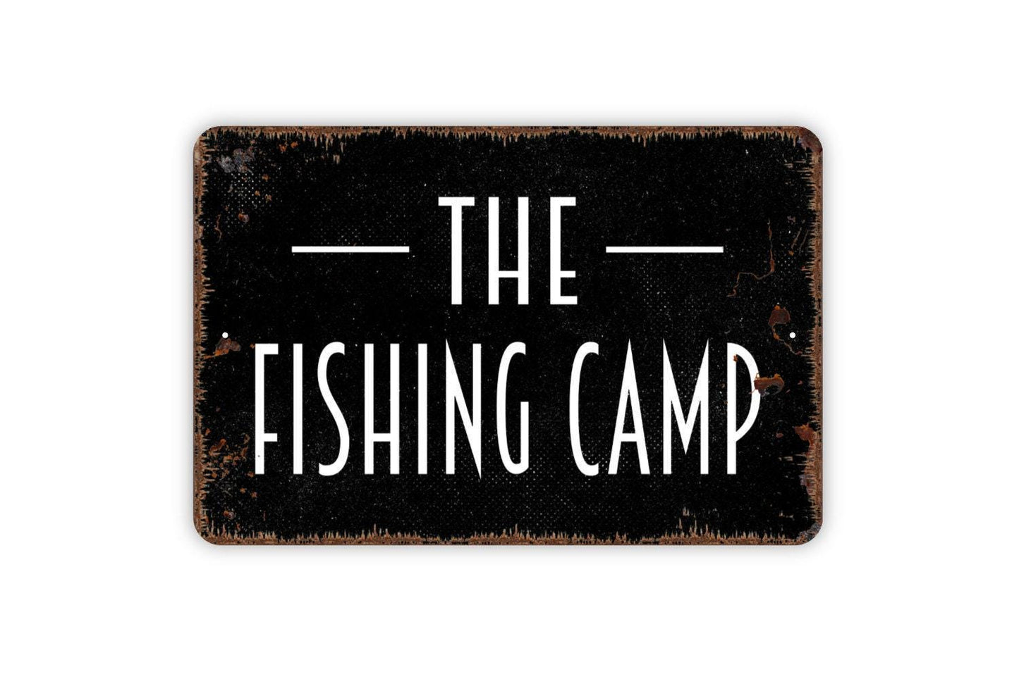 The Fishing Camp Sign - Metal Indoor or Outdoor Wall Art
