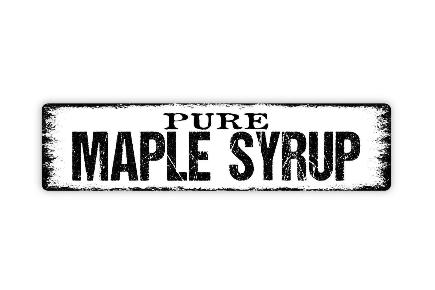 Pure Maple Syrup Sign | Farmhouse Kitchen Wall Decor | Rustic Country Maple Syrup Sign Metal or Vinyl Sticker