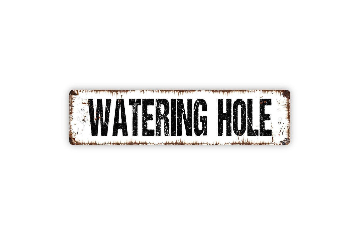 Watering Hole Sign - Bar Pub Brewery Vinyl Sticker Or Metal Street Sign or Door Name Plate Plaque