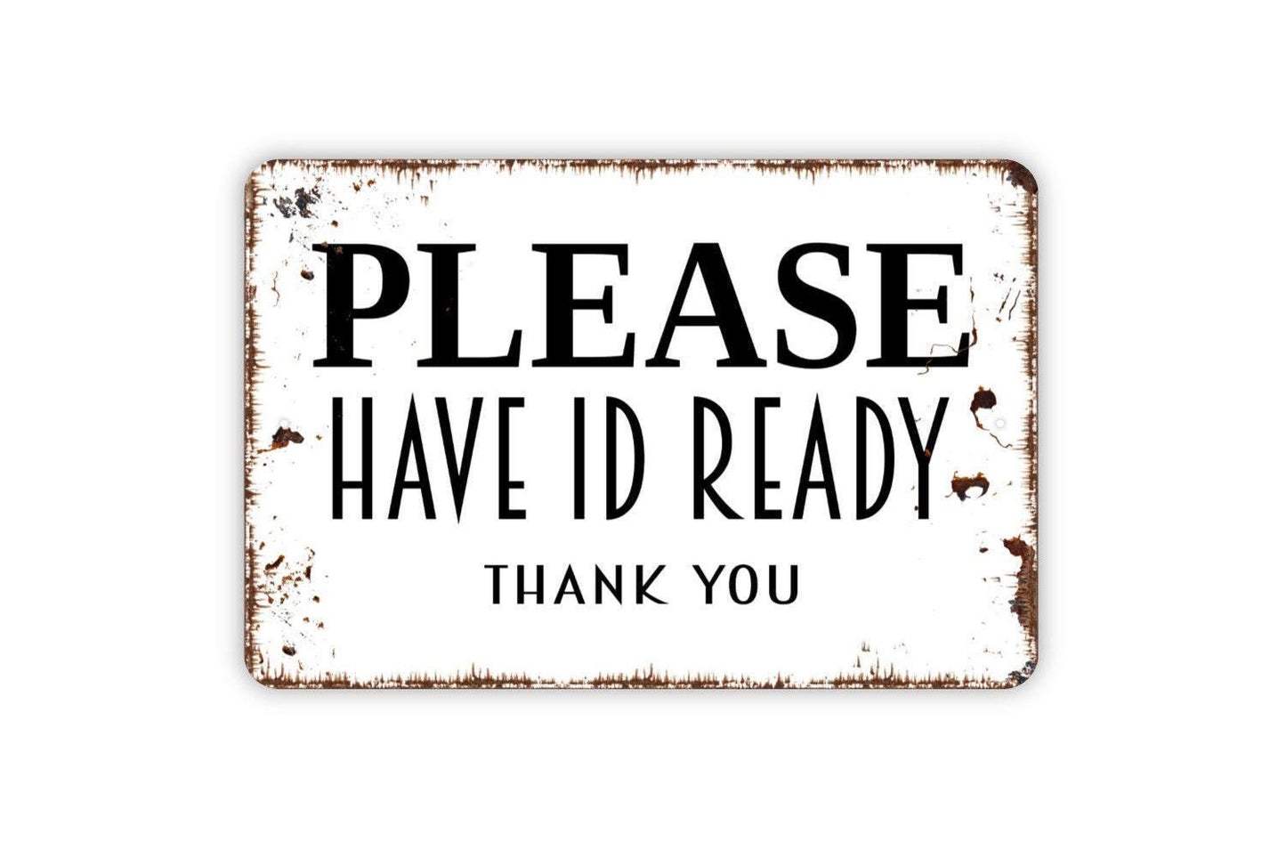 Please Have ID Ready Thank You Sign - Metal Small Business Wall Art