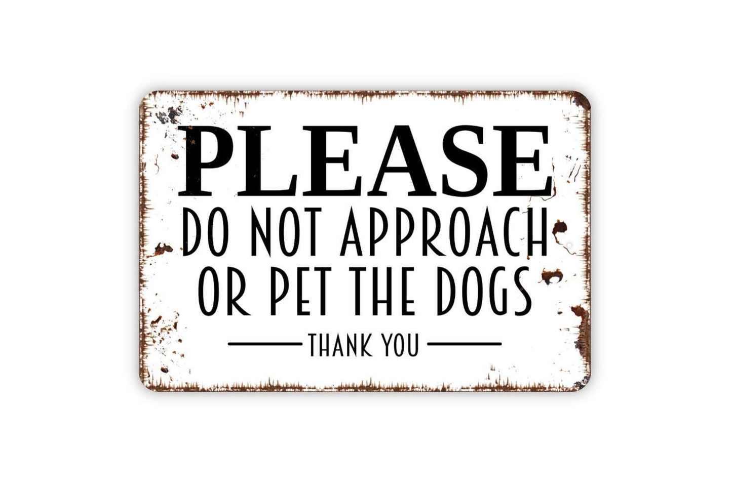 Please Do Not Approach or Pet the Dogs Sign | Metal Wall Sign or Vinyl Sticker | Dog Safety Yard, Kennel, Fence, or Home Warning Sign