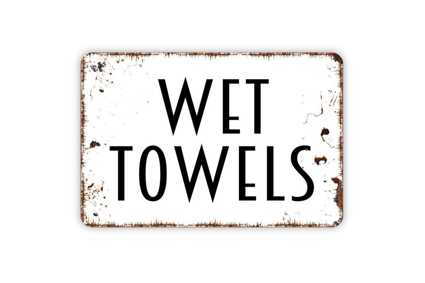 Wet Towels Sign – Bathroom Guest Room Spa Hotel Wall Decor – Rustic Farmhouse Laundry Washroom Sign – Metal Sign or Sticker
