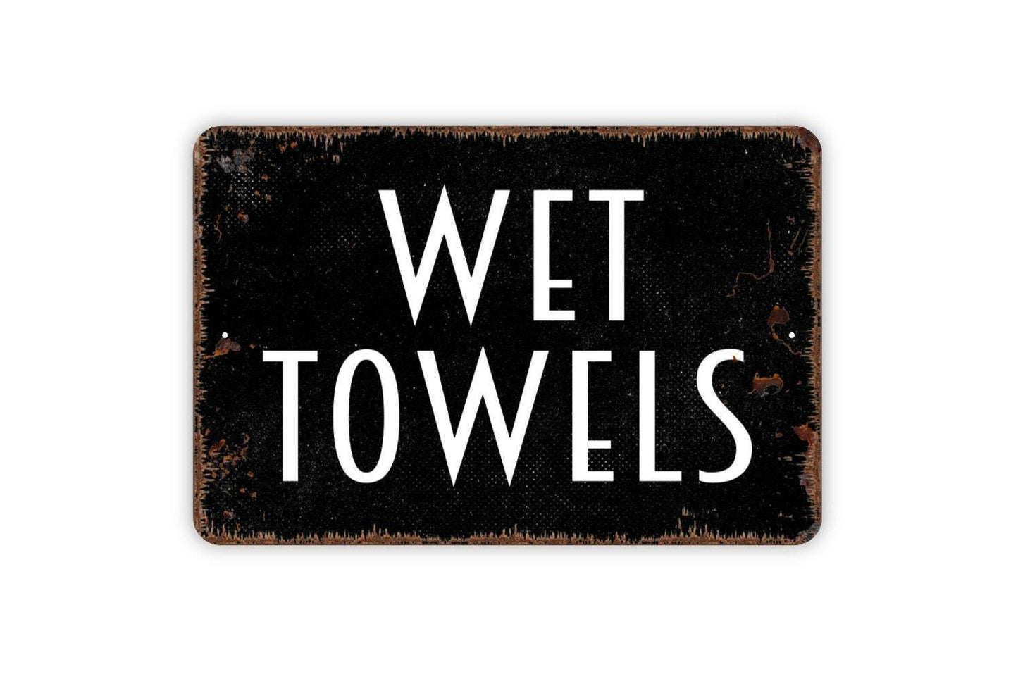 Wet Towels Sign – Bathroom Guest Room Spa Hotel Wall Decor – Rustic Farmhouse Laundry Washroom Sign – Metal Sign or Sticker
