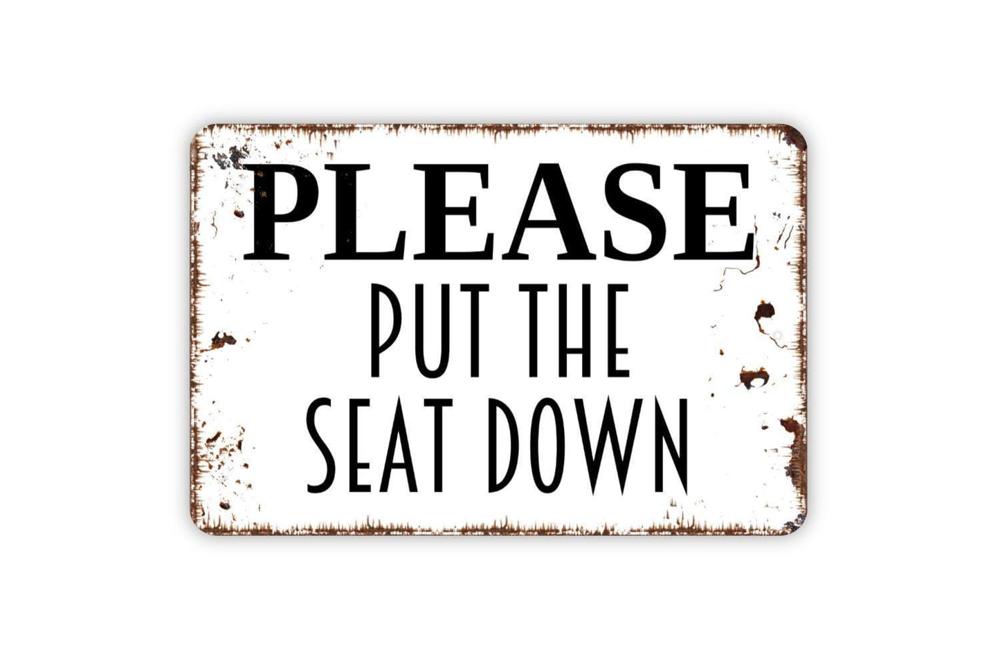 Please Put The Seat Down Sign - Funny Bathroom Restroom Toilet Metal Sign