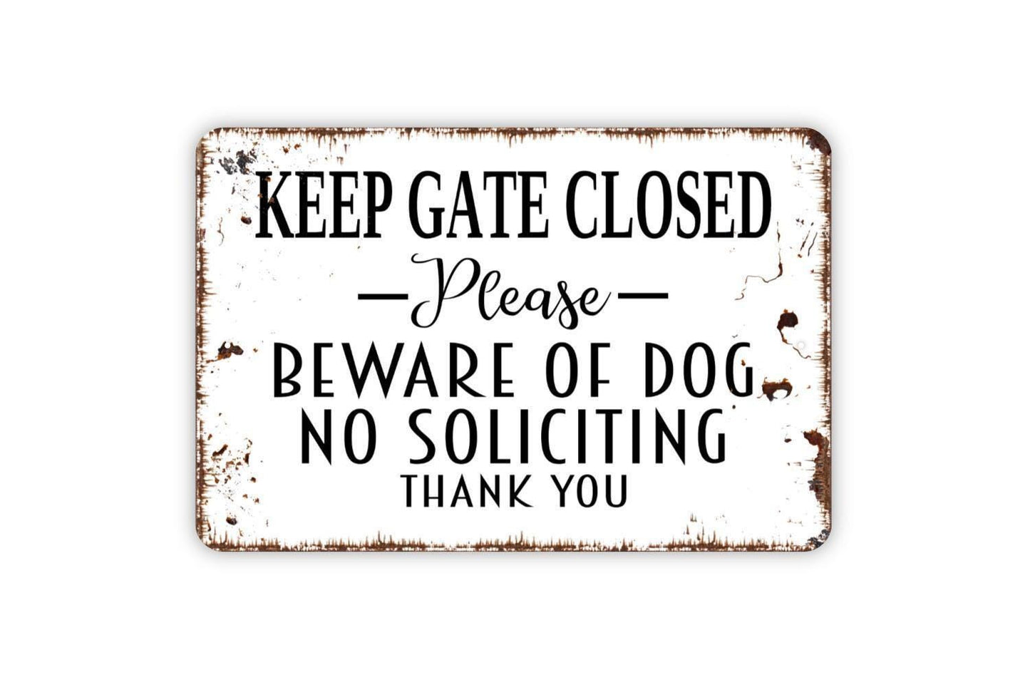 Keep Gate Closed Please Beware Of Dog No Soliciting Thank You Sign, Private Property Metal Sign, Indoor Or Outdoor Use
