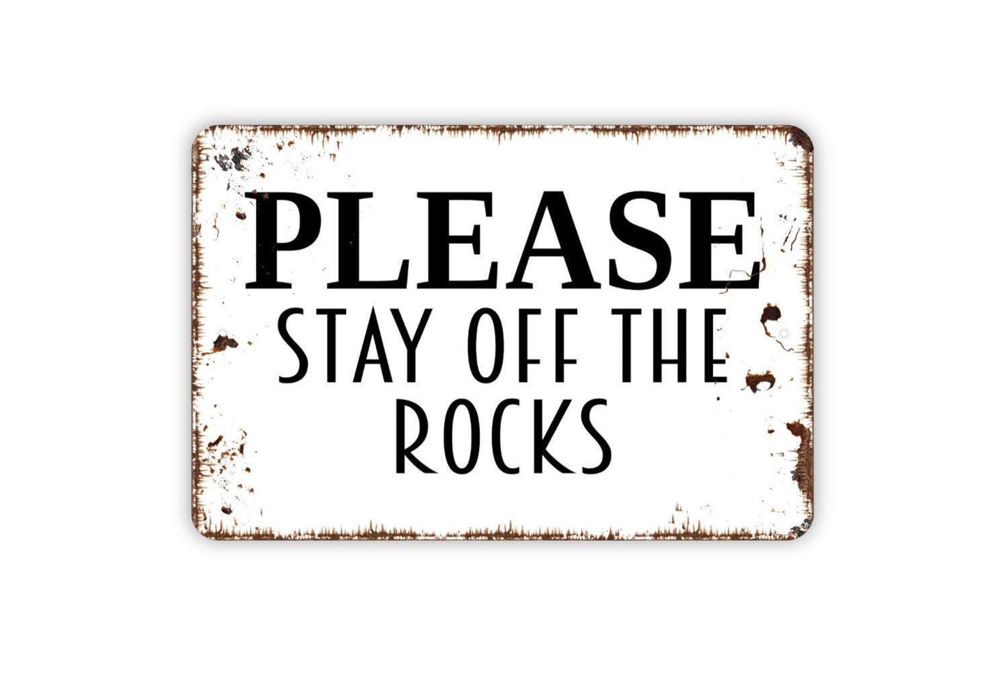 Please Stay Off The Rocks Sign – Beach Lake River Pond Safety Notice – Rustic Property Water Warning Sign – Metal Sign or Sticker