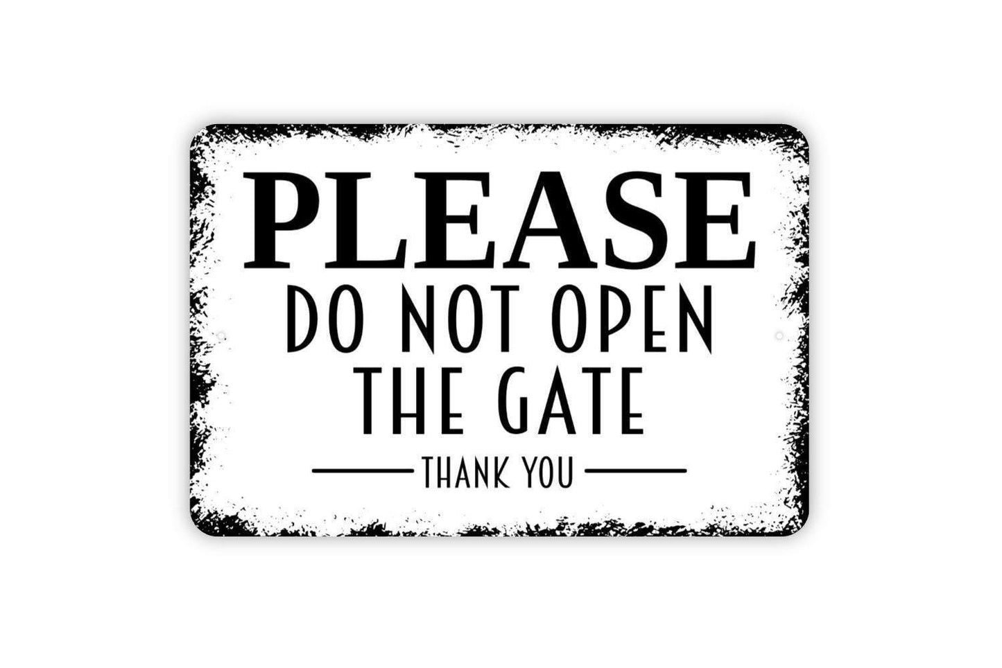 Please Do Not Open the Gate Thank You Sign | Property Safety Wall Decor | Metal Sign or Vinyl Sticker for Yards, Homes, or Businesses