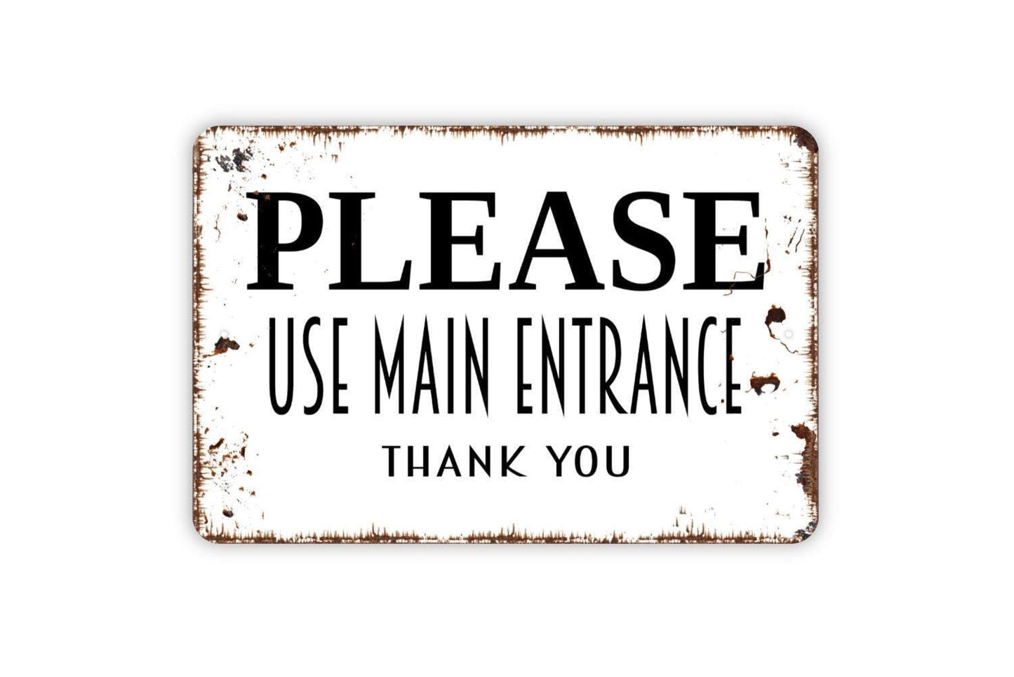 Please Use Main Entrance Sign - Metal Indoor or Outdoor Wall Art