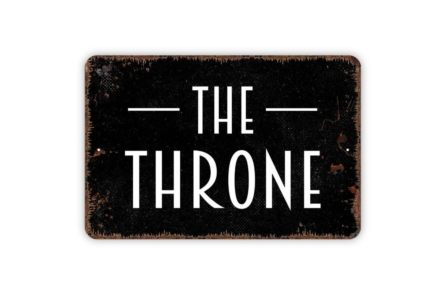 The Throne Sign, Metal Sign, Farmhouse Contemporary Modern Wall Metal Sign